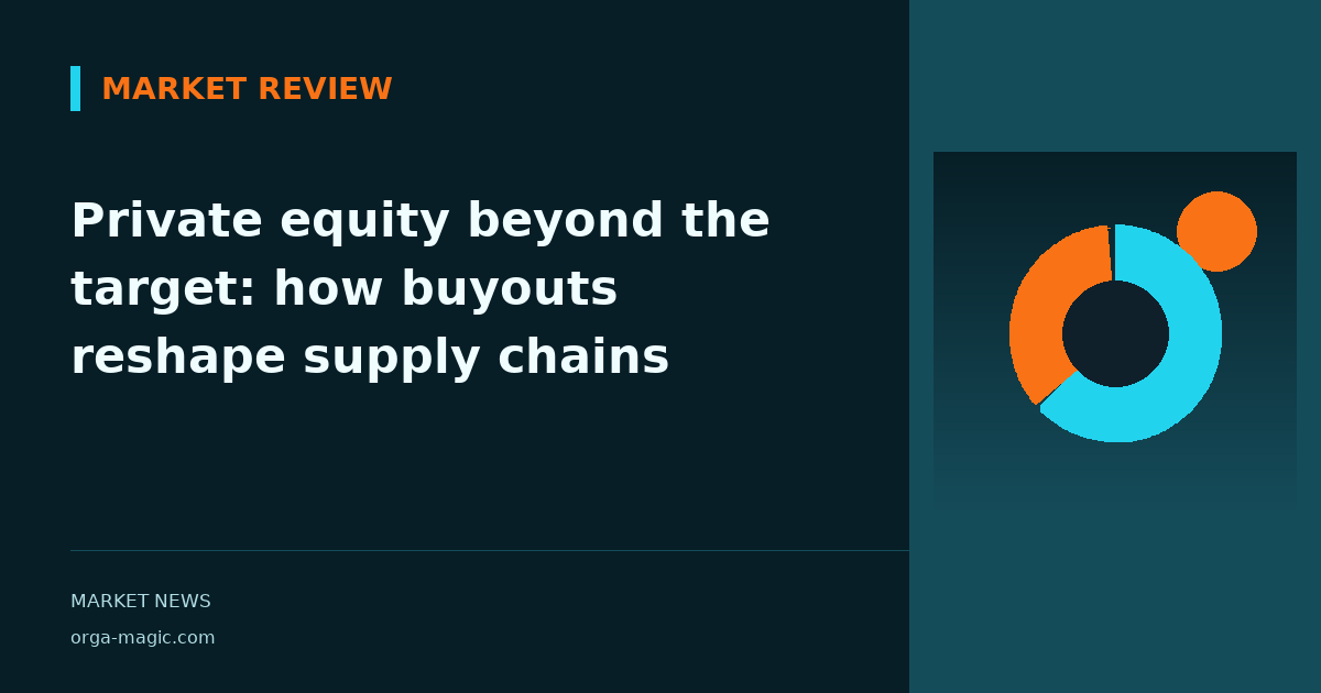 Private equity beyond the target: how buyouts reshape supply chains